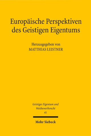Europäische Perspektiven des Geistigen Eigentums