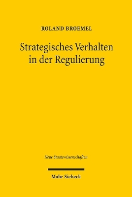 Strategisches Verhalten in der Regulierung - Roland Broemel