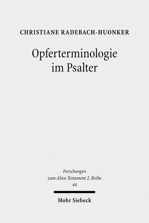 Opferterminologie im Psalter - Christiane Radebach-Huonker