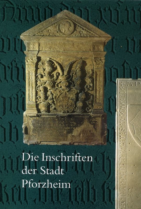 Die Inschriften der Stadt Pforzheim - Anneliese Seeliger-Zeiss
