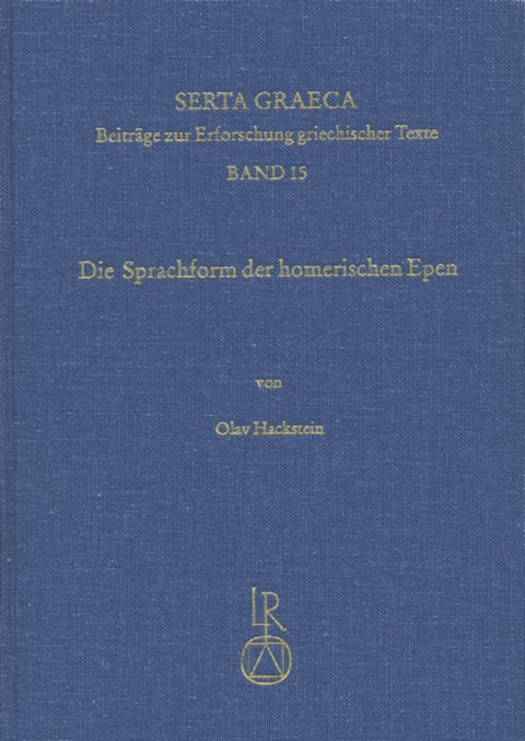 Die Sprachform der homerischen Epen - Olav Hackstein