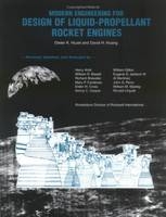 Modern Engineering for Design of Liquid-Propellant Rocket Engines - Dieter K. Huzel, David H. Huang
