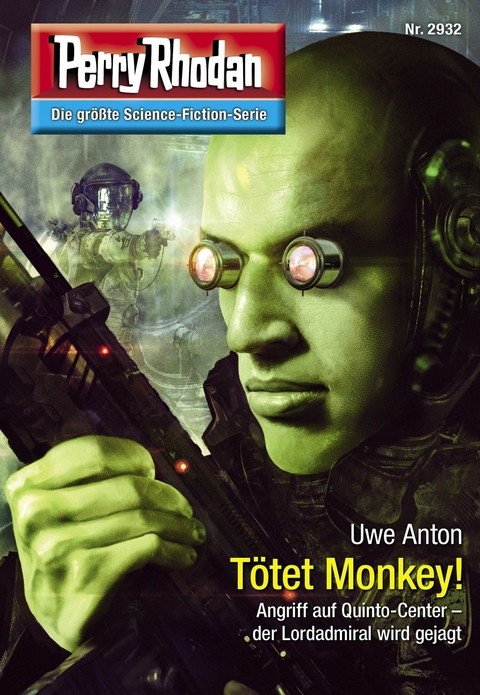 Perry Rhodan 2932: T&ouml;tet Monkey! - Uwe Anton