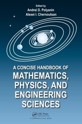 A Concise Handbook of Mathematics, Physics, and Engineering Sciences - Andrei D. Polyanin, Alexei Chernoutsan