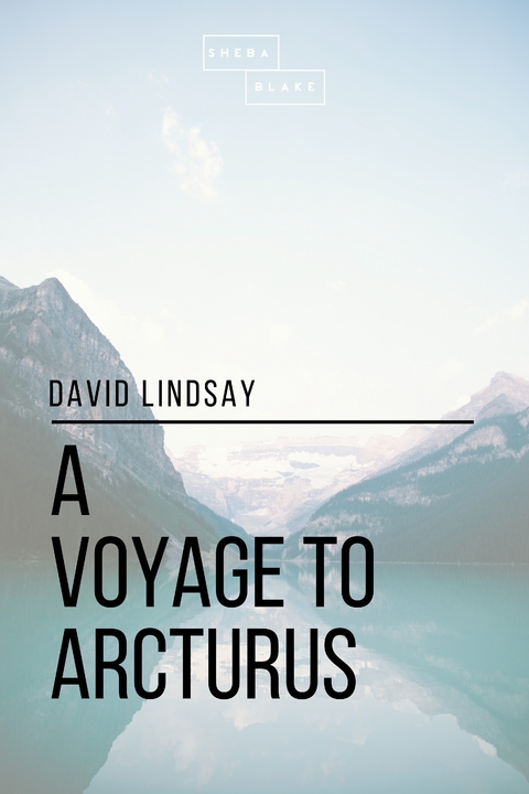 A Voyage to Arcturus - Sheba Blake, David Lindsay