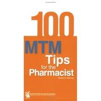 100 MTM Tips for the Pharmacist - Marsha K. Millonig