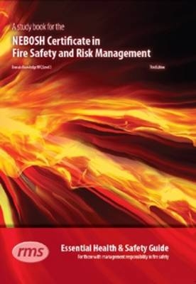 A Study Book for the NEBOSH Certificate in Fire Safety and Risk Management - Pat RMS Publishing,  ACT