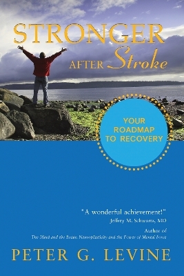 Stronger After Stroke - Peter G. Levine
