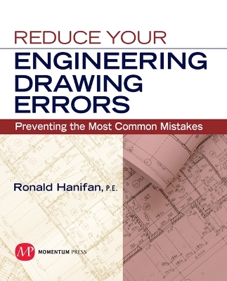Reduce Your Engineering Drawing Errors - Ronald Hanifan