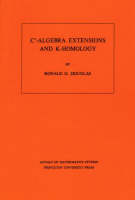 C*-Algebra Extensions and K-Homology - Ronald G. Douglas