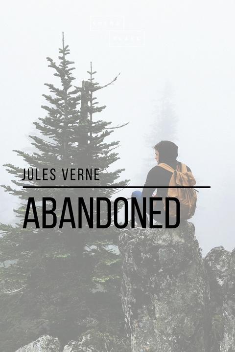 Abandoned - Jules Verne, Sheba Blake