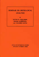 Seminar on Micro-Local Analysis - Victor Guillemin, Masaki Kashiwara, Takahiro Kawai