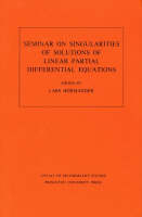 Seminar on Singularities of Solutions of Linear Partial Differential Equations - Lars H&ouml;rmander