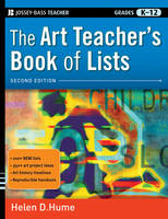 The Art Teacher's Book of Lists, Grades K-12 - Helen D. Hume