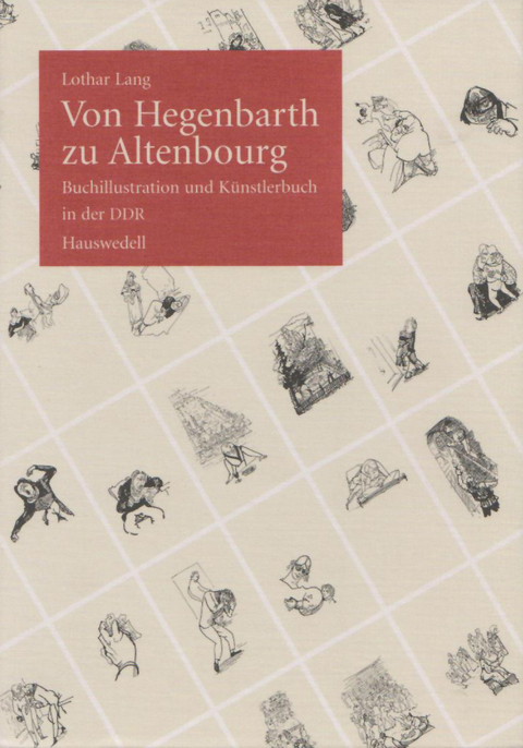 Von Hegenbarth zu Altenbourg - Lothar Lang
