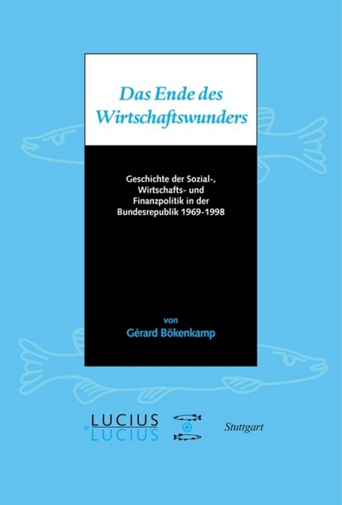 Das Ende des Wirtschaftswunders - G&eacute;rard B&ouml;kenkamp