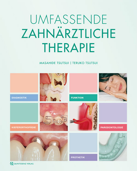Umfassende Zahn&auml;rztliche Therapie - Masahide Tsutsui, Teruko Tsutsui