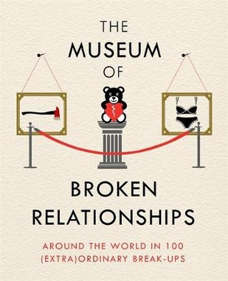 Museum of Broken Relationships