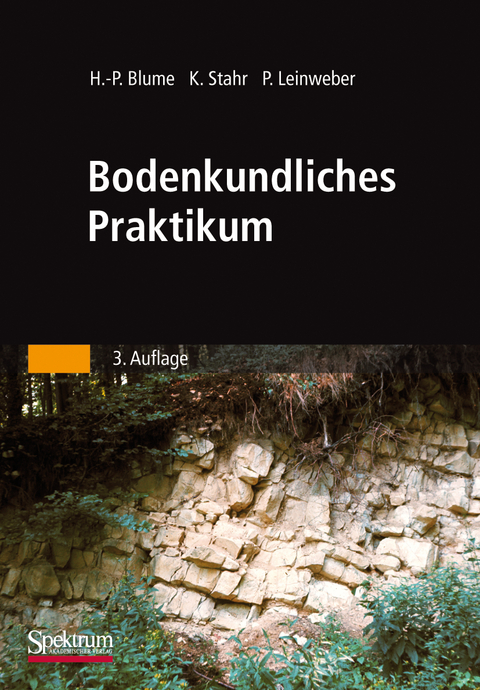 Bodenkundliches Praktikum - Hans-Peter Blume, Karl Stahr, Peter Leinweber
