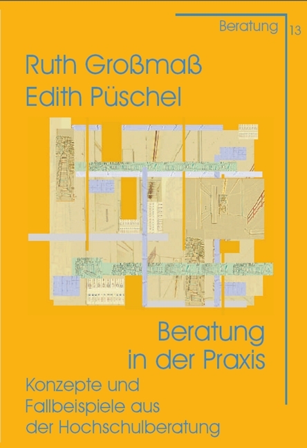 Beratung in der Praxis - Ruth Gro&szlig;ma&szlig;, Edith P&uuml;schel