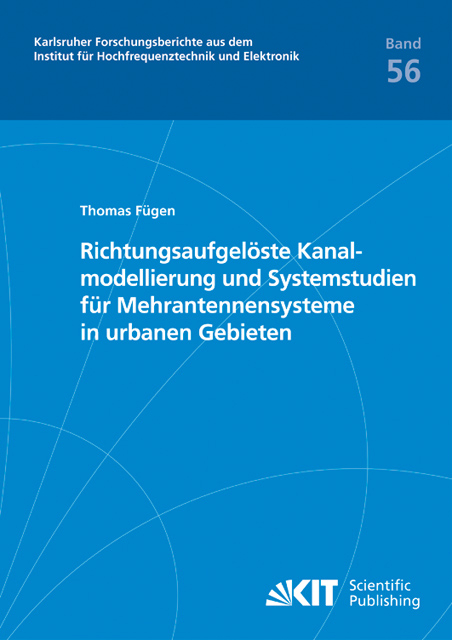 Richtungsaufgel&ouml;ste Kanalmodellierung und Systemstudien f&uuml;r Mehrantennensysteme in urbanen Gebieten - Thomas F&uuml;gen