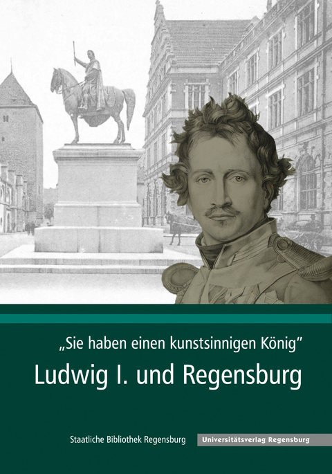"Sie haben einen kunstsinnigen K&ouml;nig" - Dirk G&ouml;tschmann, Georg J. Haber, Maximilian Heimler, Janina Pentlehner