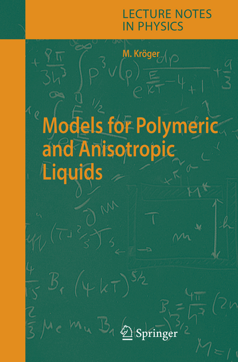 Models for Polymeric and Anisotropic Liquids - Martin Kr&ouml;ger