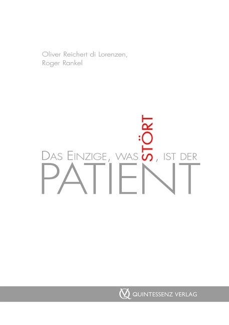 Das Einzige, was st&ouml;rt, ist der Patient - Roger Rankel, Reichert Di Lorenzen