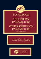 CRC Handbook of Solubility Parameters and Other Cohesion Parameters -  Allan F.M. Barton
