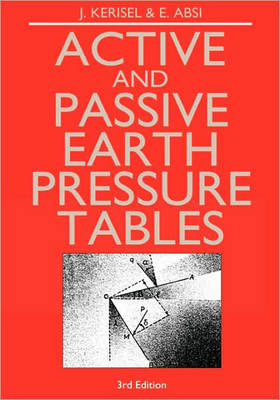 Active and Passive Earth Pressure Tables -  E. Absi,  J. Kerisel