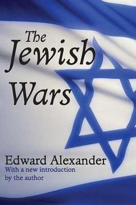 The Jewish Wars - Edward Alexander