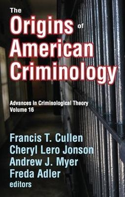 The Origins of American Criminology - 