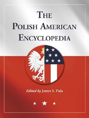 The Polish American Encyclopedia - 