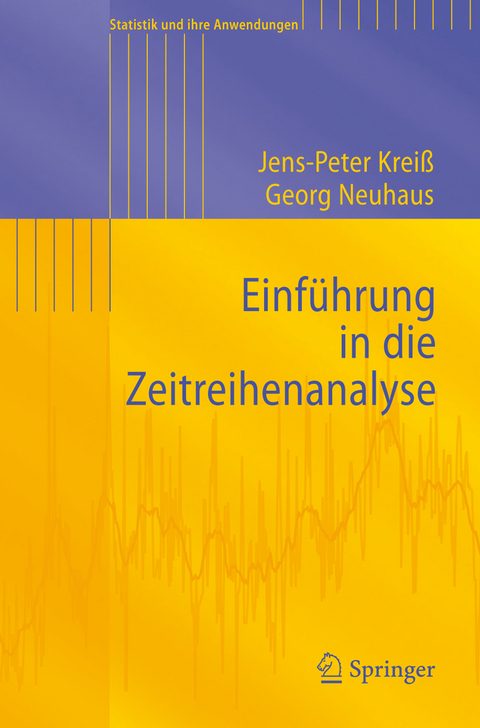 Einf&uuml;hrung in die Zeitreihenanalyse - Jens-Peter Krei&szlig;, Georg Neuhaus