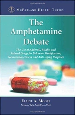 The Amphetamine Debate - Elaine A. Moore