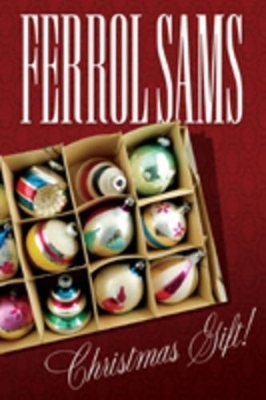 Christmas Gift! - Ferrol Sams