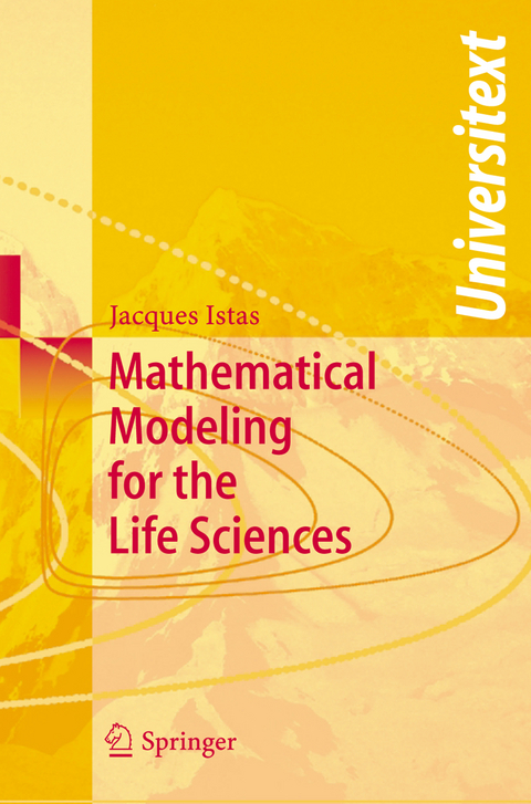 Mathematical Modeling for the Life Sciences - Jacques Istas