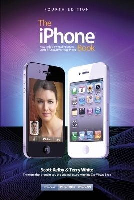 iPhone Book, The (Covers iPhone 4 and iPhone 3GS) - Scott Kelby, Terry White