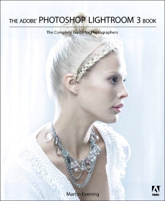 The Adobe Photoshop Lightroom 3 Book - Martin Evening