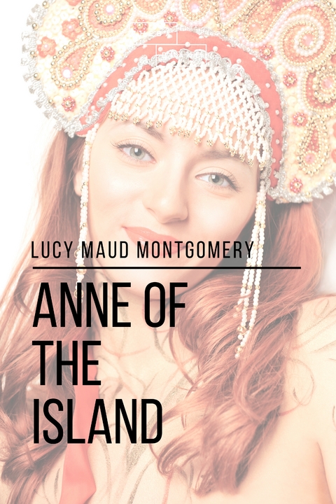 Anne of the Island - Lucy Maud Montgomery, Sheba Blake