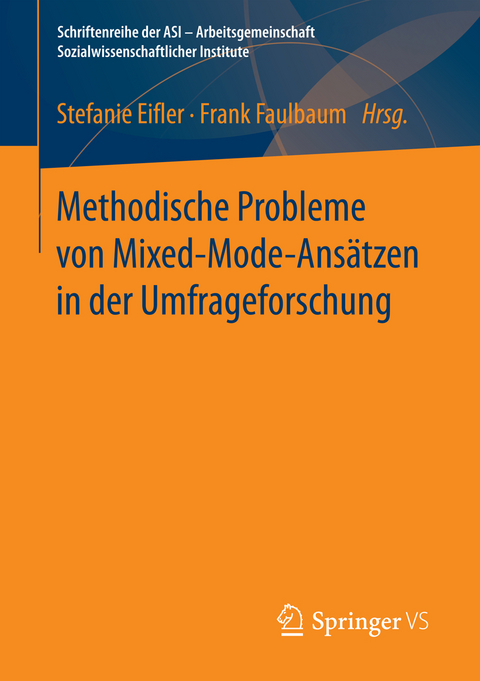 Methodische Probleme von Mixed-Mode-Ans&auml;tzen in der Umfrageforschung - 