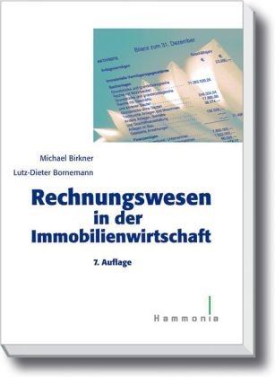 Rechnungswesen in der Immobilienwirtschaft - Michael Birkner, Lutz-Dieter Bornemann