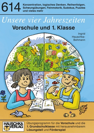 Unsere vier Jahreszeiten. Vorschule und 1. Klasse, A5-Heft