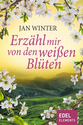 Erzähl mir von den weißen Blüten