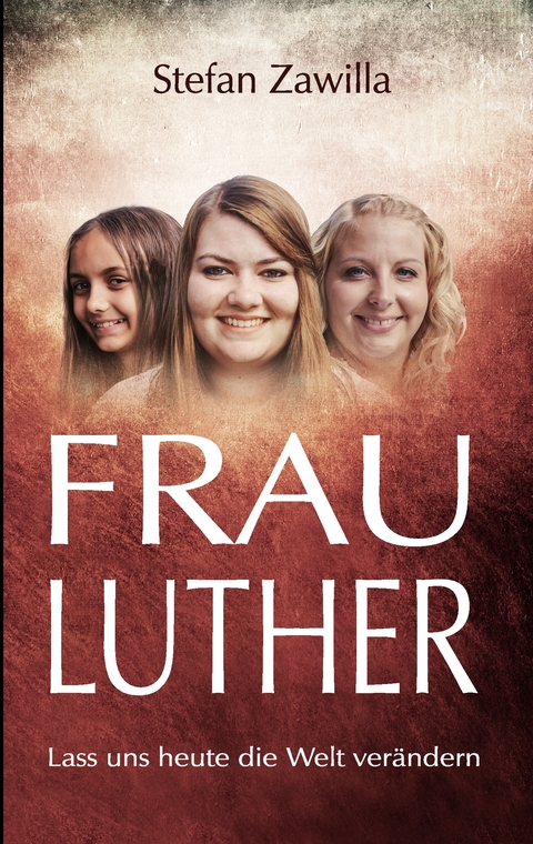 Frau Luther - Stefan Zawilla