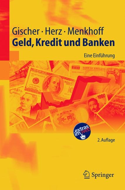 Geld, Kredit und Banken - Horst Gischer, Bernhard Herz, Lukas Menkhoff