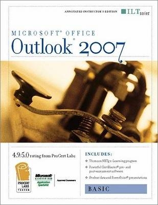 Outlook 2007: Basic + CertBlaster and CBT Instructor's Edition