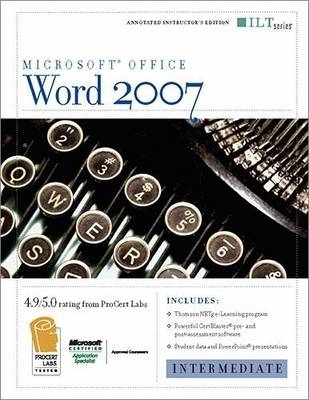 Word 2007: Intermediate + CertBlaster and CBT Instructor's Edition