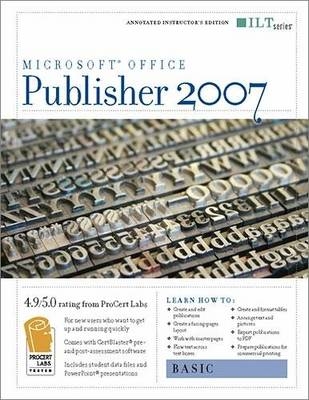 Publisher 2007: Basic + CertBlaster Instructor's Edition