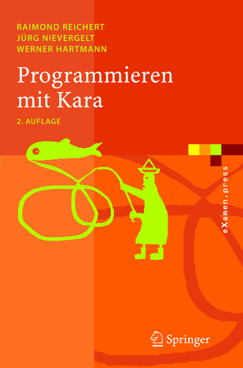 Programmieren mit Kara - Raimond Reichert, Jürg Nievergelt, Werner Hartmann